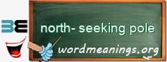 WordMeaning blackboard for north-seeking pole